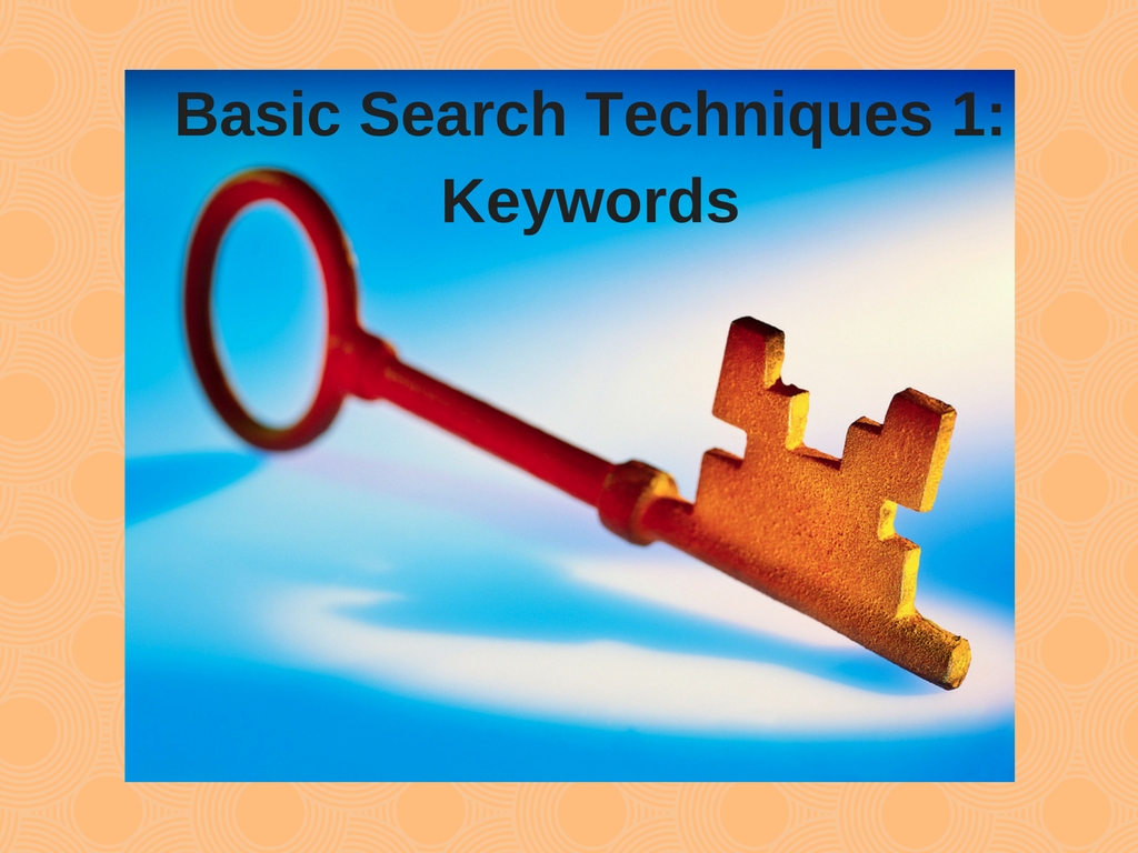 Basic Searching Techniques 1 - Choosing Keywords